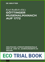 Gottinger Musenalmanach Auf 1772 (Deutsche Literaturdenkmale Des 18. Und 19. Jahrhunderts in N) (German Edition)