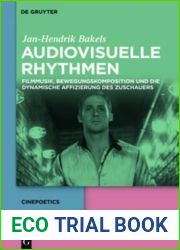 Audiovisuelle Rhythmen: Filmmusik, Bewegungskomposition Und Die Dynamische Affizierung Des Zuschauers