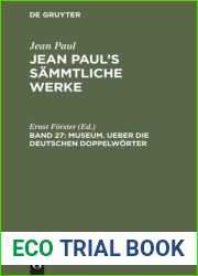 Jean Paul|s Sammtliche Werke : Band 27 Museum. Ueber die deutschen Doppelworter