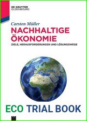 Nachhaltige Okonomie: Ziele, Herausforderungen Und Losungswege (de Gruyter Studium) (German Edition)