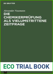 Die Chemikerprufung ALS Vielumstrittene Zeitfrage: Erortert Mit Beziehung Auf Schaden Des Unterrichts, Der Prufungen Und Der Studentenschaft an Deutschen Hochschulen (German Edition)