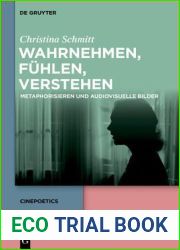 Wahrnehmen, Fuhlen, Verstehen: Metaphorisieren Und Audiovisuelle Bilder (Cinepoetics) (German Edition)
