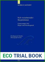 Sich Verzehrender Skeptizismus: Lauterungen Bei Hegel Und Kierkegaard (Kieregaard Studies, Mongraph, 12) (German Edition)