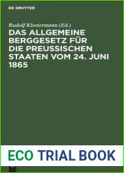 Das allgemeine Berggesetz fur die Preussischen Staaten vom 24. Juni 1865 (German Edition)