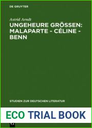 Ungeheure Grossen: Malaparte - Celine - Benn (Studien Zur Deutschen Literatur) (German Edition)
