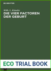 Die Vier Factoren Der Geburt: Grundzuge Einer Physik Der Geburt (German Edition)