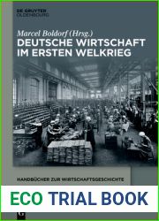 Deutsche Wirtschaft im Ersten Weltkrieg (Handbucher Zur Wirtschaftsgeschichte) (German Edition)