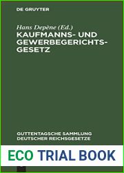 Kaufmanns- Und Gewerbegerichtsgesetz: Nebst Schlichtungsordnung Nach Dem Stande Vom 1. August 1924. Nachtragsband Zu Nr. 112 Der Guttentagschen … Deutscher Reichsgesetze) (German Edition)