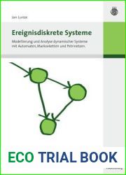 Ereignisdiskrete Systeme: Modellierung und Analyse dynamischer Systeme mit Automaten, Petrinetzen und Markovketten