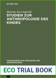 Studien Zur Anthropologie Des Kindes (Forschungen Zur P Dagogik Und Anthropologie) (German Edition) (Forschungen Zur Padagogik Und Anthropologie)