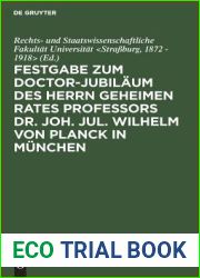 Festgabe Zum Doctor-Jubilaum Des Herrn Geheimen Rates Professors Dr. Joh. Jul. Wilhelm Von Planck in Munchen (German Edition)