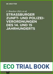 Strassburger Zunft- und Polizei-Verordnungen des 14. und 15 Jahrhunderts