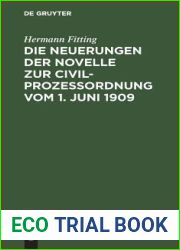 Die Neuerungen Der Novelle Zur Civilprozessordnung Vom 1. Juni 1909: ALS Nachtrag Zur 12. 13. Auflage Des Reichs-Civilprozesses (German Edition)
