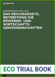 Das Reichsgesetz, Betreffend Die Erwerbs- Und Wirtschaftsgenossenschaften: Kommentar Zum Praktischen Gebrauch Fur Juristen, Genossenschaften Und Ihre Mitglieder (German Edition)