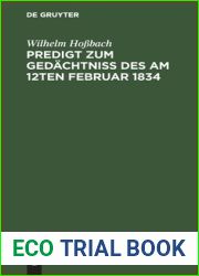 Predigt Zum Gedachtniss Des Am 12ten Februar 1834: Selig Entschlafenen Pastors an Der Dreifaltigkeits-Kirche Zu Berlin Doktors Und Professors … Oculi (2. Marz) 1834 (German Edition)