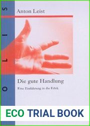 Die gute Handlung: Eine Einfuhrung in die Ethik (POLIS 4) (German Edition)