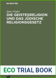 Die Geistesreligion Und Das Judische Religionsgesetz: Ein Beitrag Zur Erneuerung Des Judentums