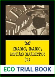 !Bang, bang, estas muerto! (I)