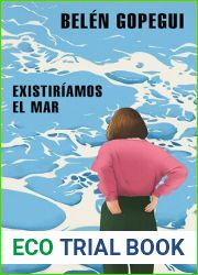 Existiriamos el mar (Spanish Edition)