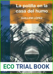 La polilla en la casa del humo (Spanish Edition)