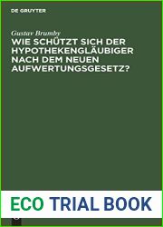Wie Schutzt Sich Der Hypothekenglaubiger Nach Dem Neuen Aufwertungsgesetz?: Wirtschaftsrechtliche Studie (German Edition)