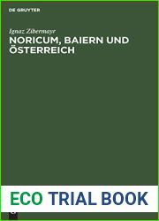 Noricum, Baiern Und Osterreich: Lorch ALS Hauptstadt Und Die Einfuhrung Des Christentums (German Edition)