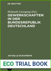 Gewerkschaften in Der Bundesrepublik Deutschland: Dokumente Zur Stellung Und Aufgabe Der Gewerkschaften in Staat Und Gesellschaft