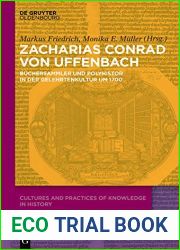 Zacharias Konrad von Uffenbach: Buchersammler und Polyhistor in der Gelehrtenkultur um 1700 (Cultures and Practices of Knowledge in History 4) (German Edition)