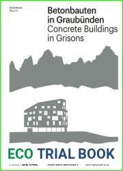 Betonbauten in Graubunden - Concrete Buildings in Grisons: Identitat - Materialitat - Konstruktion Identity - Materiality - Construction (DETAIL Special)