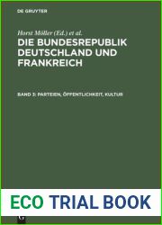 Die Bundesrepublik Deutschland und Frankreich : Band 3 Parteien, Offentlichkeit, Kultur