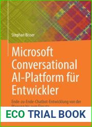 Microsoft Conversational AI-Platform fur Entwickler: Ende-zu-Ende-Chatbot-Entwicklung von der Planung bis zum Einsatz (German Edition)