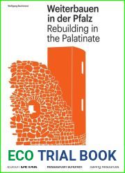 Weiterbauen in Der Pfalz Rebuiding in the Palatinate: Substanz Erhalten - Ressourcen Schonen - Ortskerne Beleben Using Built Spaces - Saving Resources - Reviving Places