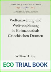 Weltenzweiung Und Weltversohnung in Hofmannsthals Griechischen Dramen