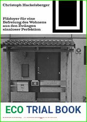 Pladoyer fur eine Befreiung des Wohnens aus den Zwangen sinnloser Perfektion (Bauwelt Fundamente 68) (German Edition)
