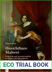 Unsichtbare Malerei: Reflexion Und Sentimentalitat in Bildern Der Dusseldorfer Malerschule (German Edition)