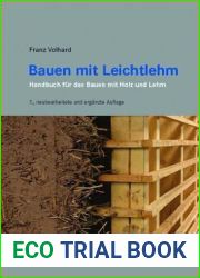 Bauen Mit Leichtlehm: Handbuch F?r Das Bauen Mit Holz Und Lehm