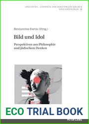 Bild und Idol: Perspektiven aus Philosophie und juedischem Denken (Apeliotes. Studien zur Kulturgeschichte und Theologie 16) (German Edition)