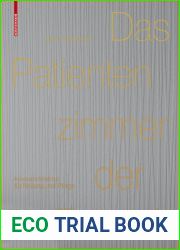 Das Patientenzimmer der Zukunft: Innenarchitektur fur Heilung und Pflege (German Edition)