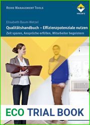 Qualitatshandbuch - Effizienzpotenziale nutzen: Zeit sparen, Anspruche erfullen, Mitarbeiter begeistern (Reihe Management Tools) (German Edition)