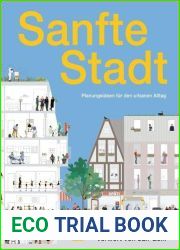 Sanfte Stadt: Planungsideen fur den urbanen Alltag (German Edition)