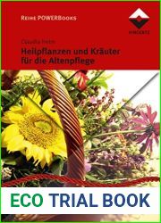 Heilpflanzen und Krauter fur die Altenpflege: Kennenlernen, nutzen, geniessen (Reihe POWERBooks) (German Edition)