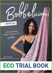 BOBBELicious stricken - I love Pastell - Kleidung, Tucher und mehr mit Farbverlaufsgarnen, Pailletten, Glitzerperlen und Co.