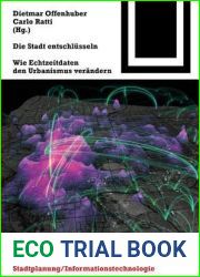 Die Stadt entschlusseln. Wie Echtzeitdaten den Urbanismus verandern