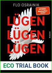 Lugen, Lugen, Lugen: Terror, Tyrannei und Weltenbrand als Neue Normalitat der Globalisten (German Edition)