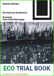 Die Stadt Der Architekten: Anatomie Einer Selbstdemontage (Bauwelt Fundamente) (English and German Edition)