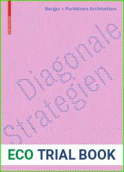Diagonale Strategien: Berger+Parkkinen Architekten (German Edition)