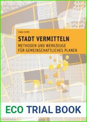 Stadt Vermitteln: Methoden Und Werkzeuge F?r Gemeinschaftliches Planen