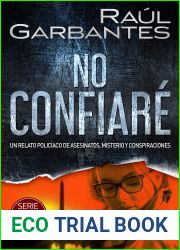 No confiare: Un relato policiaco de asesinatos, misterio y conspiraciones (Rebeca Olsen no 1)