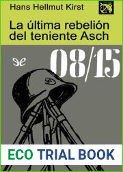 La ultima rebelion del teniente Asch (Spanish Edition)