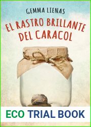 El rastro brillante del caracol (Spanish Edition)